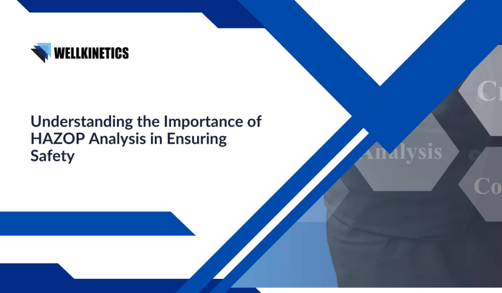 Importance of HAZOP Analysis in Ensuring Safety