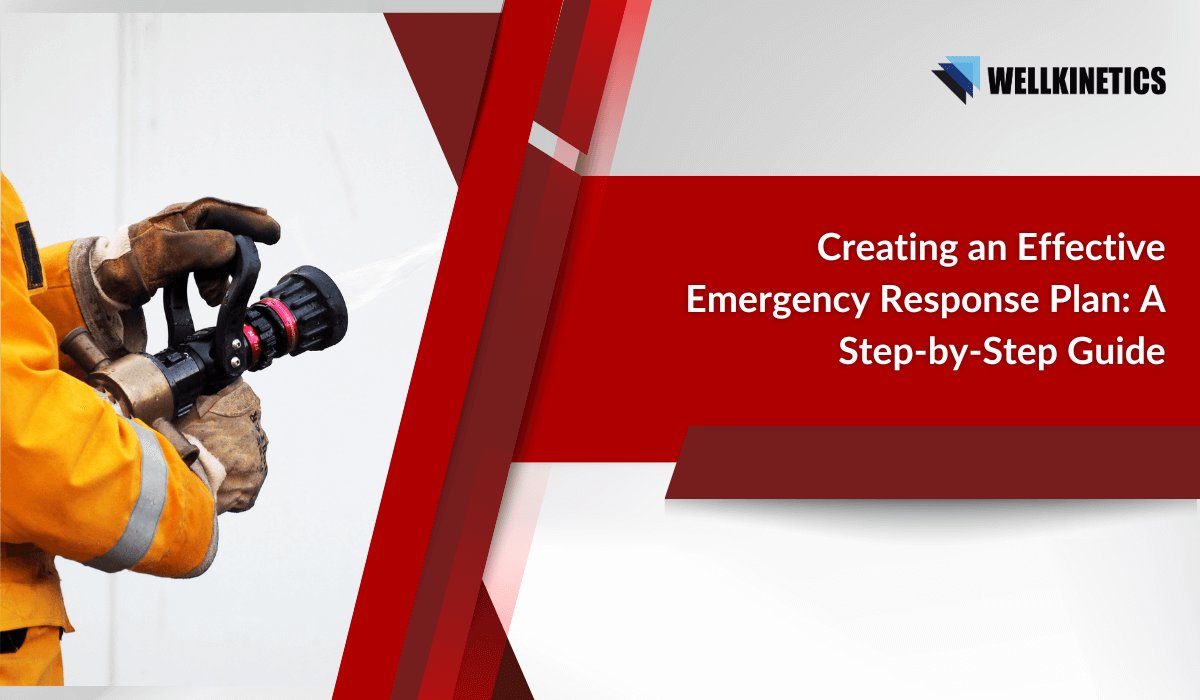Creating an Effective Emergency Response Plan A StepbyStep Guide