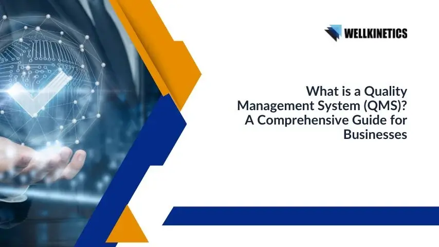 What is a Quality Management System (QMS)? A Comprehensive Guide for Businesses
