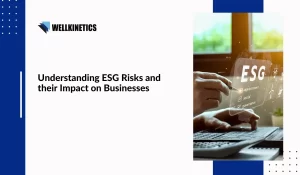 Read more about the article Understanding ESG Risks and their Impact on Businesses