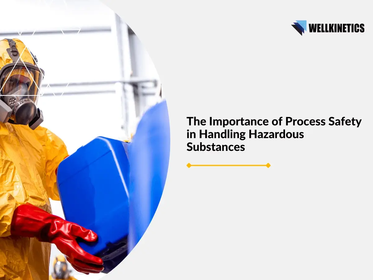 You are currently viewing The Importance of Process Safety in Handling Hazardous Substances