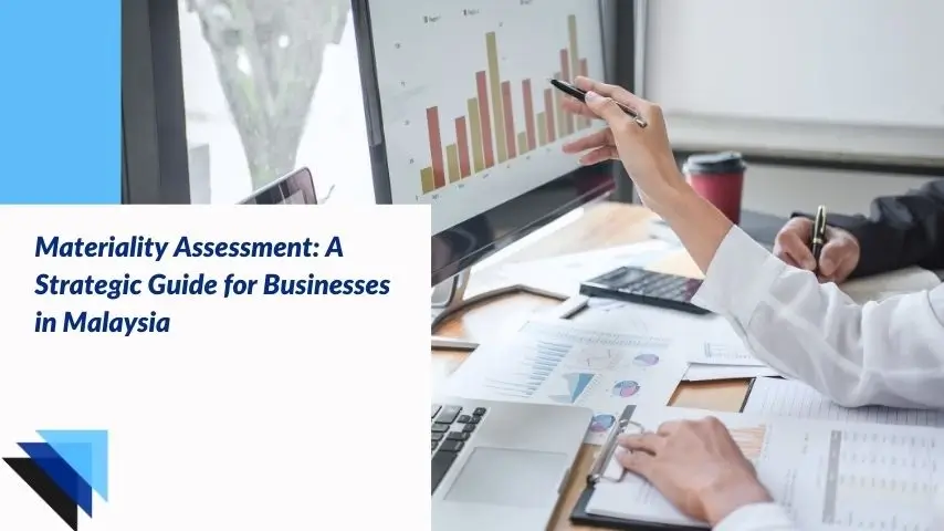 You are currently viewing Materiality Assessment: A Strategic Guide for Businesses in Malaysia