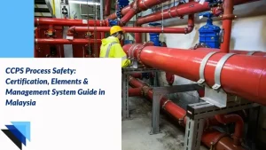 Read more about the article CCPS Process Safety: Certification, Elements & Management System Guide in Malaysia