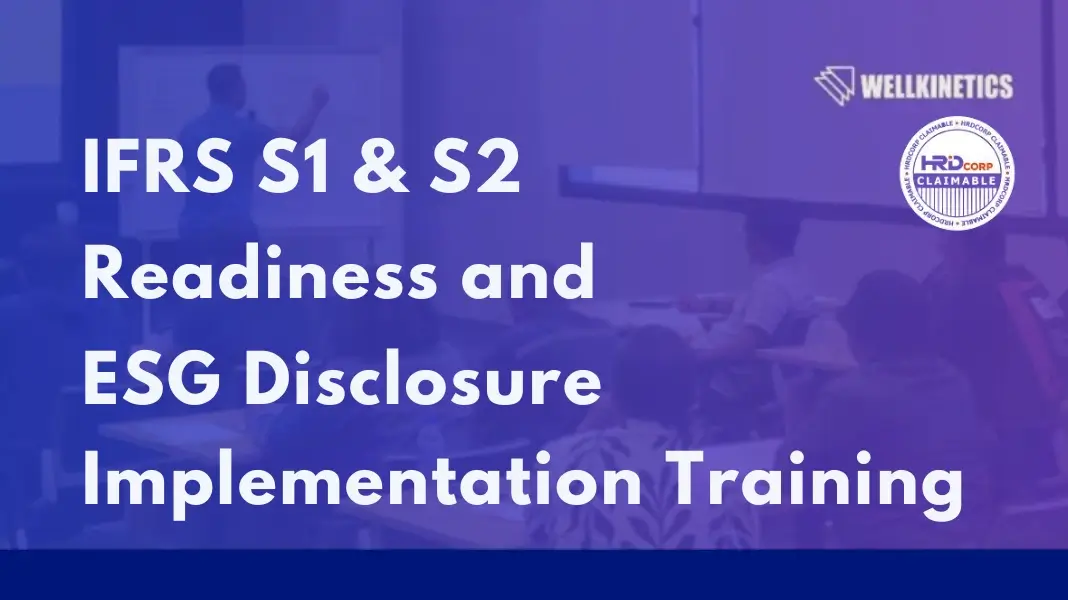IFRS S1 & S2 Readiness and ESG Disclosure Implementation Training